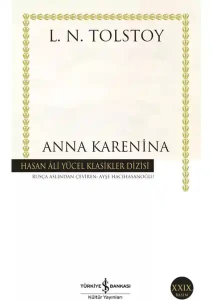 Lev Tolstoy’un Anna Karenina Eseri Üzerine Kapsamlı Analiz ve İnceleme