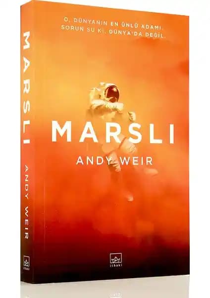 Marslı: Andy Weir’in Bilim Kurgu Klasiği, Mars’ta Hayatta Kalma Mücadelesi ve Uzay Macerası
