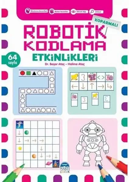 Martı Çocuk Yayınları Koparmalı Robotik Kodlama Etkinlikleri 3 Çocukların Gelişimine Destek