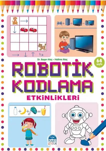Martı Çocuk Yayınları Robotik Kodlama Etkinlikleri 19 Kitabı Çocukların Gelişimine Katkı Sağlar