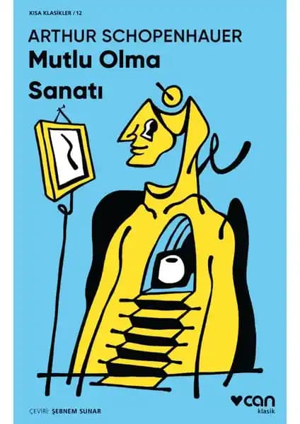 Mutlu Olma Sanatı: Schopenhauer'ın Felsefi Yaklaşımları ve Günlük Hayata Yansımaları