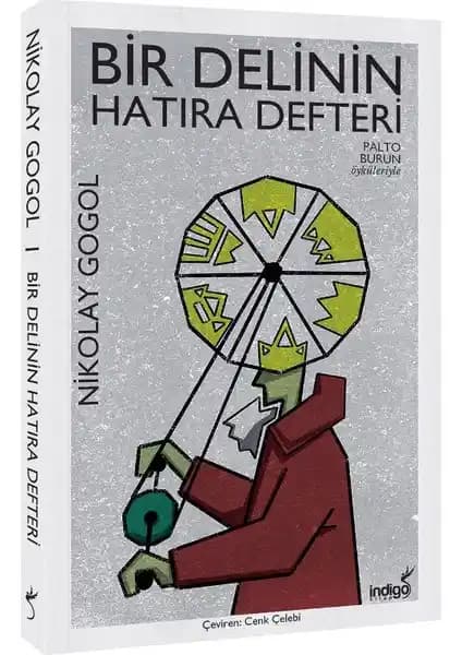Nikolay Gogol'ün Bir Delinin Hatıra Defteri Eseri Hakkında Detaylı Bilgi ve Analiz