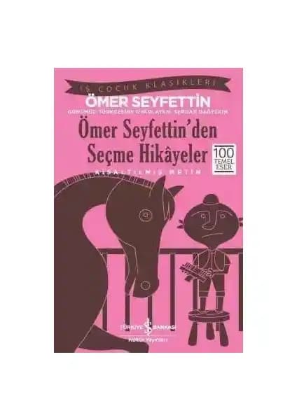 Ömer Seyfettin'den Seçme Hikayeler Edebiyatın Kalbine Yolculuk