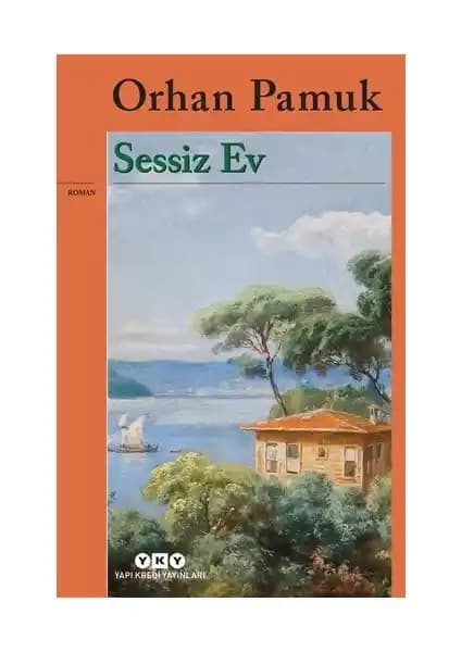 Orhan Pamuk’un Sessiz Ev Romanı: Türk Edebiyatında Modernleşme ve Aile Temaları