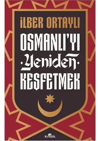 Osmanlı'yı Yeniden Keşfetmek: İlber Ortaylı'nın Tarihsel Bir Bakış Açısı