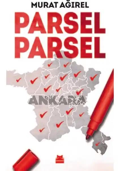 Parsel Parsel: Türkiye'nin Siyasi ve Toplumsal Gerçeklerine Derinlemesine Bir Bakış