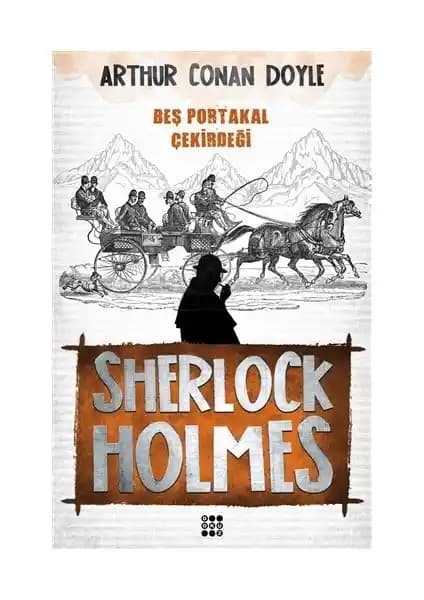 Sherlock Holmes’un Yeni Macerası Beş Portakal Çekirdeği Kitabı İncelemesi