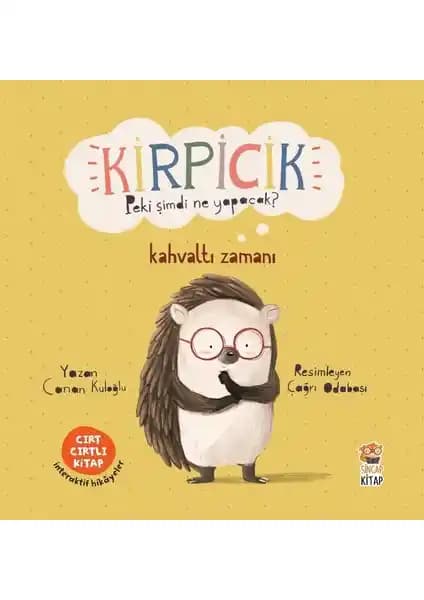 Sincap Kitap Kirpicik Kahvaltı Zamanı: Eğlenceli ve Eğitici Çocuk Hikayesi Kitabı