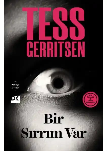 Tess Gerritsen'in 'Bir Sırrım Var' Romanı: Polisiye ve Gerilim Temalarını Bir Arada Sunar