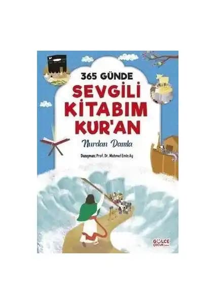 Timaş Çocuk 365 Günde Sevgili Kitabım Kur'an-Nurdan Damla: Çocuklar İçin Eğitici ve Güvenilir Kaynak