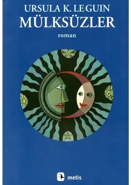 Ursula K. Le Guin'in Mülksüzler Eseri Üzerine Derinlemesine Bir İnceleme