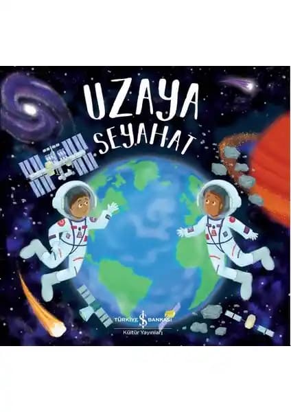 Uzaya Seyahat Kitabı: Çocuklar İçin Eğlenceli ve Eğitici Uzay Macerası Hikayesi