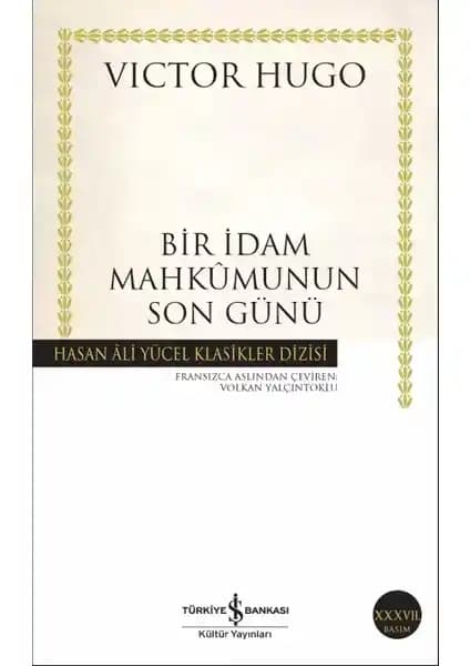 Victor Hugo'nun 'Bir İdam Mahkûmunun Son Günü' Eseri Üzerine Kapsamlı İnceleme ve Yayınevi Detayları