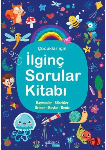 Yakamoz Yayınları İlginç Sorular Kitabı 3 Çocuklar İçin Eğlenceli ve Eğitici Bir Öğrenme Kaynağı