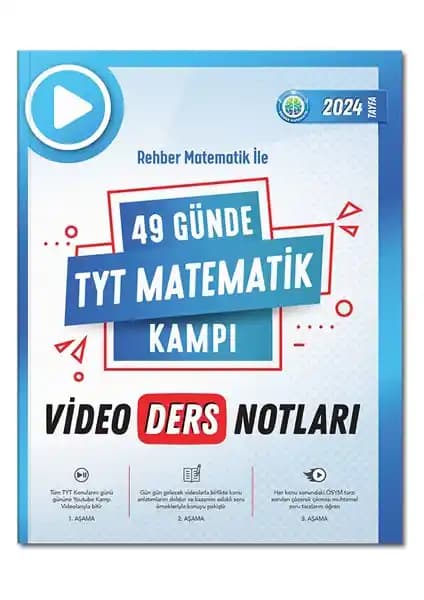 49 Günde TYT Matematik Video Ders Notları ile Etkili Sınava Hazırlık Rehberi