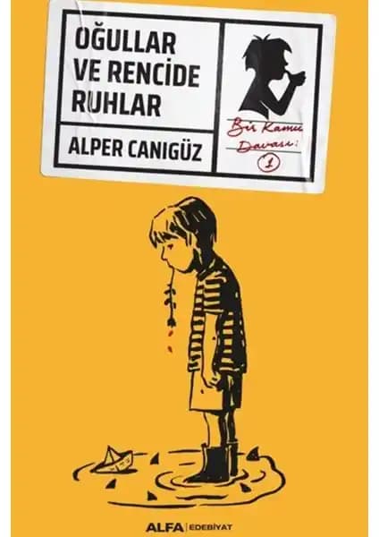 Alper Canıgüz’ün Özgün ve Çekici Romanı Oğullar ve Rencide Ruhlar İncelemesi