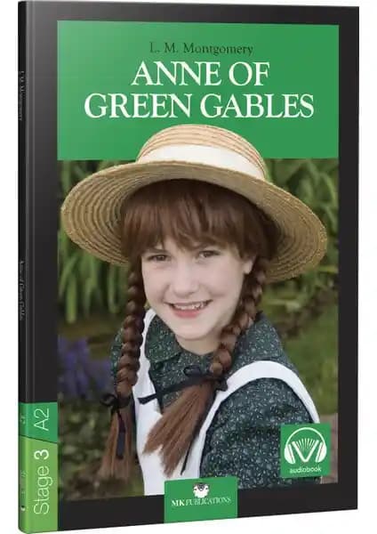 Anne of Green Gables - Stage 3 İngilizce Hikaye Kitabı Çocuklar ve Gençler İçin Eğitici ve Eğlenceli Okuma Deneyimi