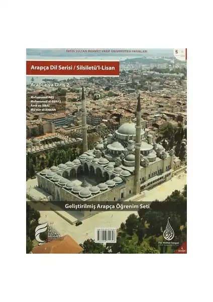 Arapça Öğretiminde Yeni Bir Dönem: Silsiletü'l-Lisan Serisi ve Modern Öğretim Yöntemleri