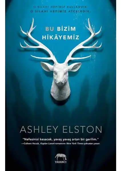 Ashley Elston'in Bu Bizim Hikayemiz Romanı Gençlik ve Gizem Temalarını Bir Araya Getiriyor