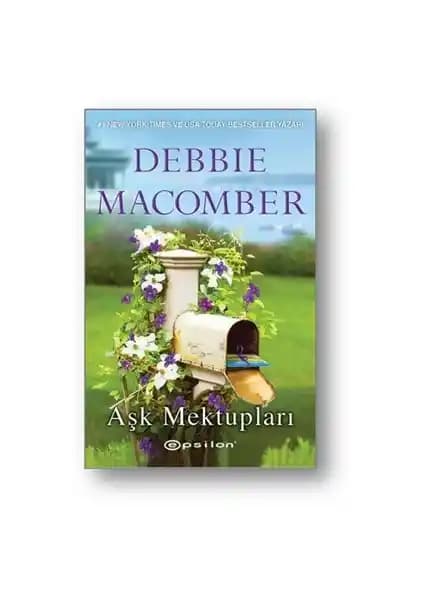 Aşk Mektupları: Debbie Macomber'in Duygusal ve Romantik Romanı Türkiye'de