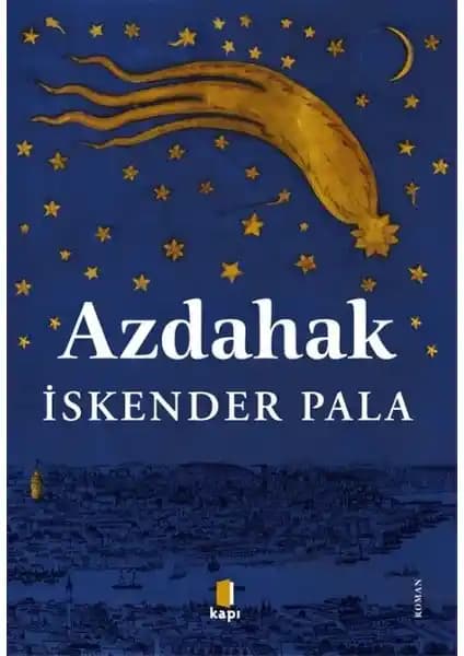 Azdahak Romanı İnsanlık ve Toplumsal Karanlıkları Derinlemesine İşliyor