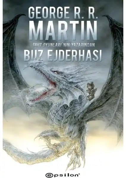 Buz Ejderhası: George R. R. Martin ve Luis Royo’nun Fantastik Eserleriyle Büyüleyici Deneyim