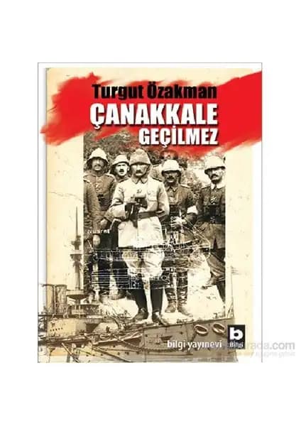 Çanakkale Geçilmez: Tarih Bilincini Güçlendiren Bir Kaynak