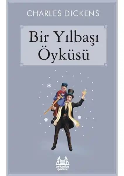 Charles Dickens’in Bir Yılbaşı Öyküsü: Sevgi, Bağışlama ve Dönüşüm Temalı Klasik Eser