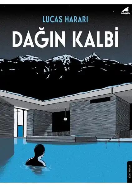 Dağın Kalbi: Lucas Harari’nin Gizemli ve Görsel Zenginliklerle Dolu Keşif Yolculuğu