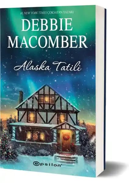 Debbie Macomber’in Alaska Hikayesi: Duygusal Bir Yolculuk ve Doğanın Büyüsü