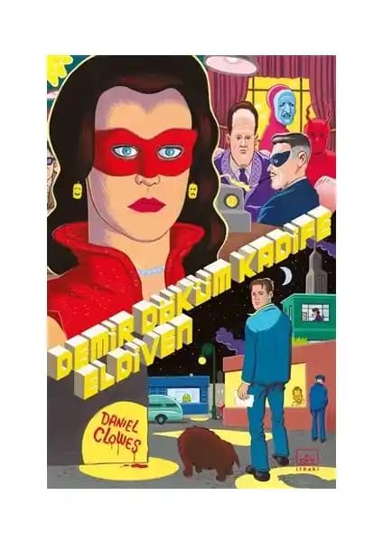 Demir Döküm Kadife Eldiven: Daniel Clowes'un Karmaşık ve Çarpıcı Eseri