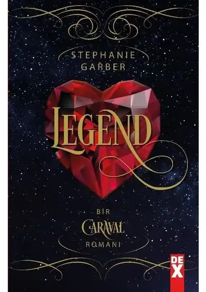 Dex Plus Caraval 2 Legend Stephanie Garber'in Gizemli ve Büyülü Hikayesiyle Karşınızda