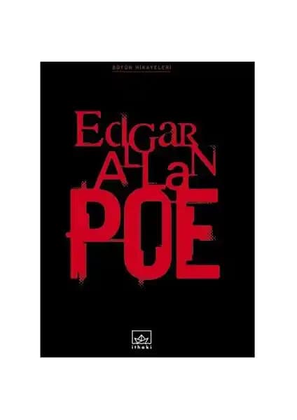 Edgar Allan Poe'nun Tüm Hikayelerini İçeren Klasik Korku Edebiyatı Koleksiyonu