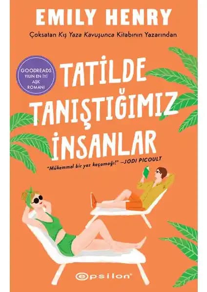 Emily Henry’nin En Çok Beğenilen Tatil Romanı: İnsan İlişkileri ve Aşk Temalı Hikâye