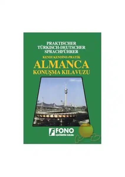 Fono Almanca Konuşma Kılavuzu: Günlük İletişim İçin Etkili ve Pratik Başlangıç Rehberi