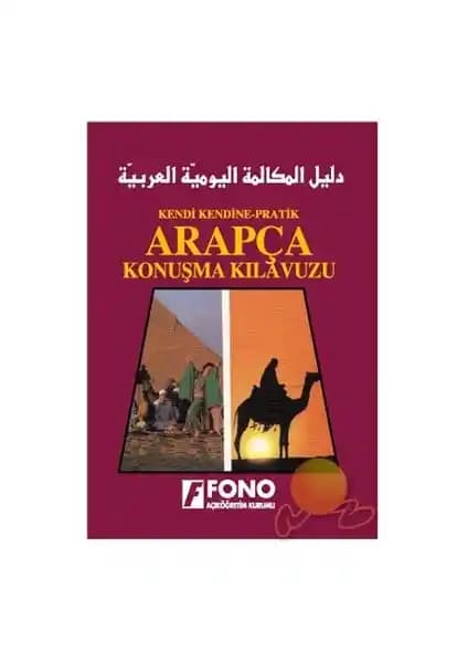 Fono Yayınları Arapça Konuşma Kılavuzu: Temel İletişim ve Pratik İçeriklerle Dil Öğrenimi