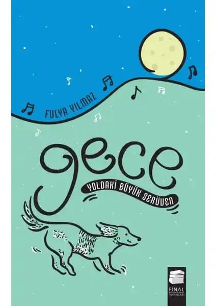 Gece-Yoldaki Büyük Serüven: Çocuklar İçin Sevgi, Cesaret ve Dayanışma Temalı Eser