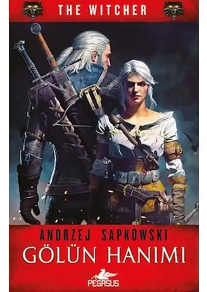 Gölün Hanımı: The Witcher Serisi 7 - Andrzej Sapkowski'nin Fantastik Eserinin Özeti ve Analizi