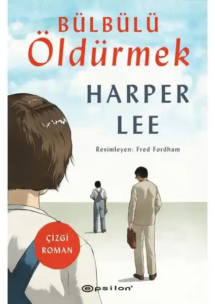 Harper Lee'nin Bülbülü Öldürmek Eseri: Edebiyat ve Toplumsal Mesajların Güçlü Bir Yansıması
