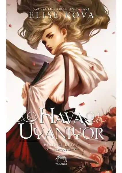 Hava Uyanıyor: Elise Kova'nın Fantastik Eserinde Büyü ve Güç Temalarıyla Dolu Bir Hikaye
