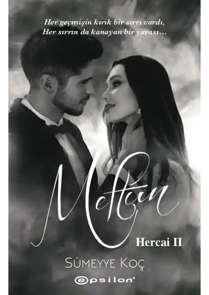 Hercai 2 Meftun Sümeyye Koç'un Duygusal ve Sürükleyici Aşk Romanı