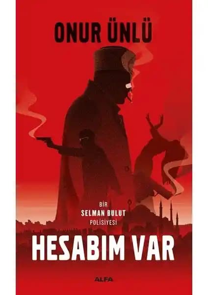 Hesabım Var Onur Ünlü'nün Derinlik ve Sürükleyicilik Sunan Romanı