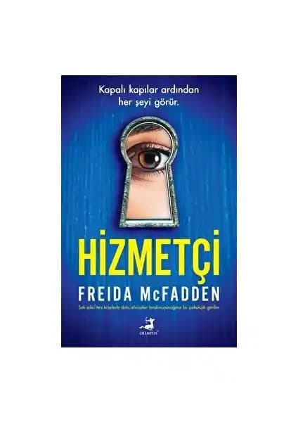 Hizmetçi Romanı Freida McFadden'in Gizemli ve Sürükleyici Hikayesiyle Okuyucuları Büyülüyor