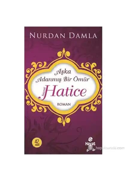 Hz. Hatice'nin Hayatı ve İslam'a Katkıları Üzerine Detaylı Bir İnceleme