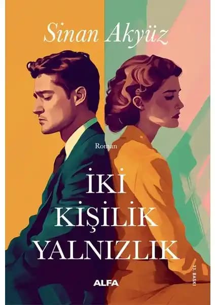 İki Kişilik Yalnızlık Romanı: İnsan İlişkilerinin Karmaşık Dünyası