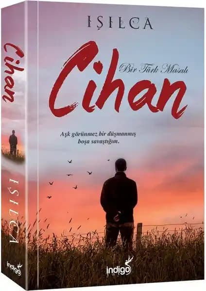 İndigo Kitap Cihan: Bir Türk Masalı Eseri Hakkında Kapsamlı Bilgi ve İnceleme