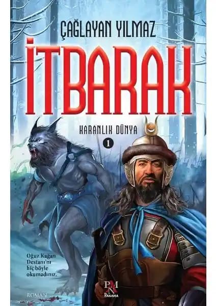 İtbarak - Çağlayan Yılmaz Türk Efsaneleri ve Kültürel Mirasını Yansıtan Bir Eser
