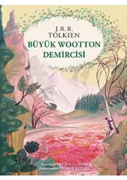 J.R.R. Tolkien’in Büyük Wootton Demircisi Eseri: Mitoloji ve Edebiyatın Büyüleyici Buluşması
