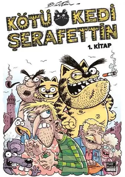 Kötü Kedi Şerafettin 1. Kitap: Mizahi ve Çarpıcı Türk Çizgi Romanı