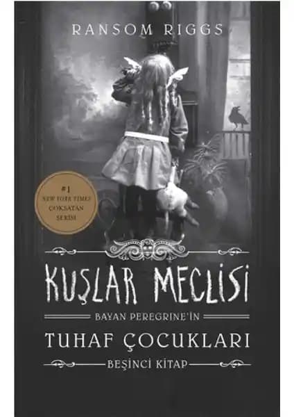 Kuşlar Meclisi 5. Kitap Ransom Riggs'in Gizemli ve Fantastik Hikayeleriyle Tanıtımı